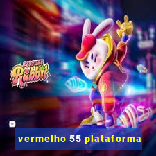 vermelho 55 plataforma